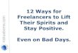 12 Ways for Freelancers to Lift Their Spirits and Stay Positive