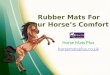 Rubber Mats For Your Horse’s Comfort