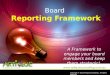 Board Reporting Framework - Engage your board members and keep them strategic!