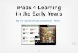 iPads 4 Learning in the Early Years