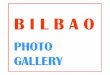 Bilbao photo gallery