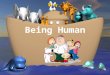 TREX: Being Human