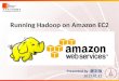 Running Hadoop on Amazon EC2