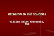 Dr. William Allan Kritsonis - Religion in the Schools, PPT
