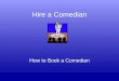 Hire a comedian  - how to book a comedian