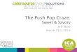 The Push Pop Craze
