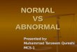 Normal vs abnormal