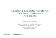 Learning Classifier Systems  for Class Imbalance  Problems