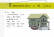 Bienvenidos a Mi Casa In this slideshow, you will review words and expressions related to the unit Mi casa
