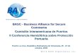 BASC - Business Alliance for Secure Commerce Comisión Interamericana de Puertos II Conferencia Hemisférica sobre Protección Portuaria Puerto La Cruz, República
