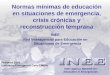 INEE/MSEESesiones 5/6-1 Inter-Agency Network for Education in Emergencies Normas mínimas de educación en situaciones de emergencia, crisis crónicas y reconstrucción