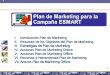 Copyright © 2008 Marcos Pueyrredon Copyright © 2008 Marcos Pueyrredon 1 Plan de Marketing para la Campaña ESMART I.Introducción Plan de Marketing II.Resumen