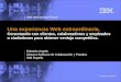 IBM WebSphere Portal © 2008 IBM Corporation Una experiencia Web extraordinaria. Conectando con clientes, colaboradores y empleados o ciudadanos para obtener