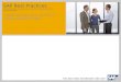 SAP Best Practices Conocimientos y experiencia sectorial y multisectorial sobre el empaquetado Disponibilidad para clientes e interlocutores de SAP