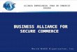 BUSINESS ALLIANCE FOR SECURE COMMERCE ALIANZA EMPRESARIAL PARA UN COMERCIO SEGURO