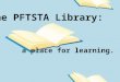The PFTSTA Library is 