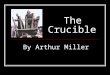 "The Crucible" Act One (clear)