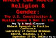 Rey Ty & A.A. (2012). Where Law Meets Religion and Gender: The U.S. Constitution and Muslim Women and Men in the U.S.A
