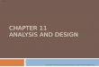 Chap 11: Analysis and Design