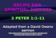 Recipe for Spiritual Success, 2 Peter 1:1-11