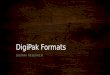 DigiPak Formats