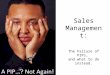 Sales Management: The Failure of PIPs, and what to do instead