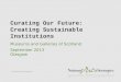 Russell Willis Taylor: Curating our Future - Creating sustainable institutions