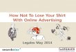 Legalex 2014 - How not to lose your shirt with Online advertising - Dan Fallon - Search Star