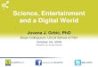 Science, Entertainment and a Digital World