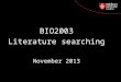 Bio2003 lit searching nov 2013