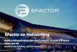 Efactor on Networking