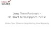 Chinese Negotiators:  Long Term Partners or Short Term Opportunists?