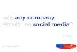 why any company should use social media?