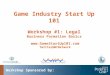 GameStartUp101: Legal: Company Formation