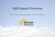 AWS Webcast - Introduction to AWS Support Services