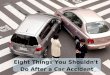 Eight things you shouldn't do after a car accident