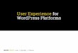 User Experience for WordPress Platforms