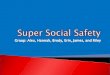 Super Social Safety