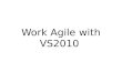 Work agile with VS2010