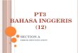 PT3 BAHASA INGGERIS 12 ( Section A)