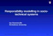 Responsibility modelling for socio-technical systems