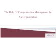 The Role of Compensation Management in an Organization