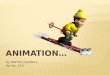 Animation (by Mintoo Jakhmola)