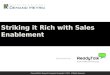Striking it Rich with Sales Enablement