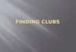 Part 3a   finding clubs