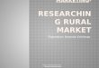 Rural Marketing Strategies, Market Research