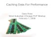 Caching Data For Performance