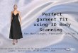 The Perfect Fit - Presentation for 2010 International conference on 3D body scanning
