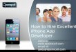 How To Hire Excellent iPhone App Developer