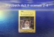 Macbeth Act II Scenes 2-4